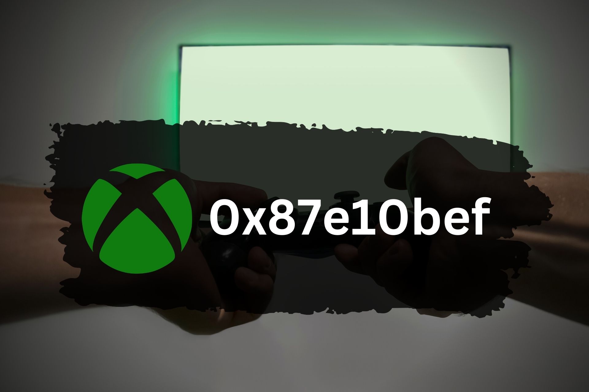 corregir el código de error de xbox 0x87e10bef presentado